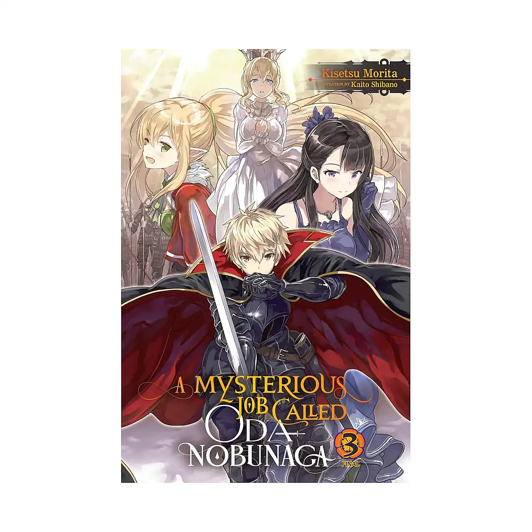 A Mysterious Job Called Oda Nobunaga (Light Novel) Volume 03