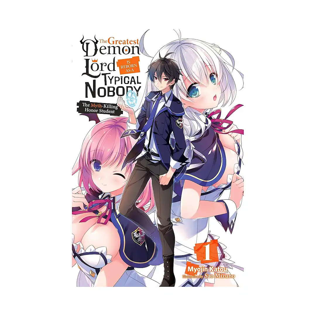 The Greatest Demon Lord Is Reborn as a Typical Nobody (Light Novel) Volume 01