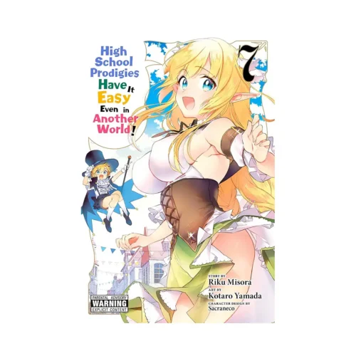 High School Prodigies Have It Easy Even in Another World! (Manga) Volume 07