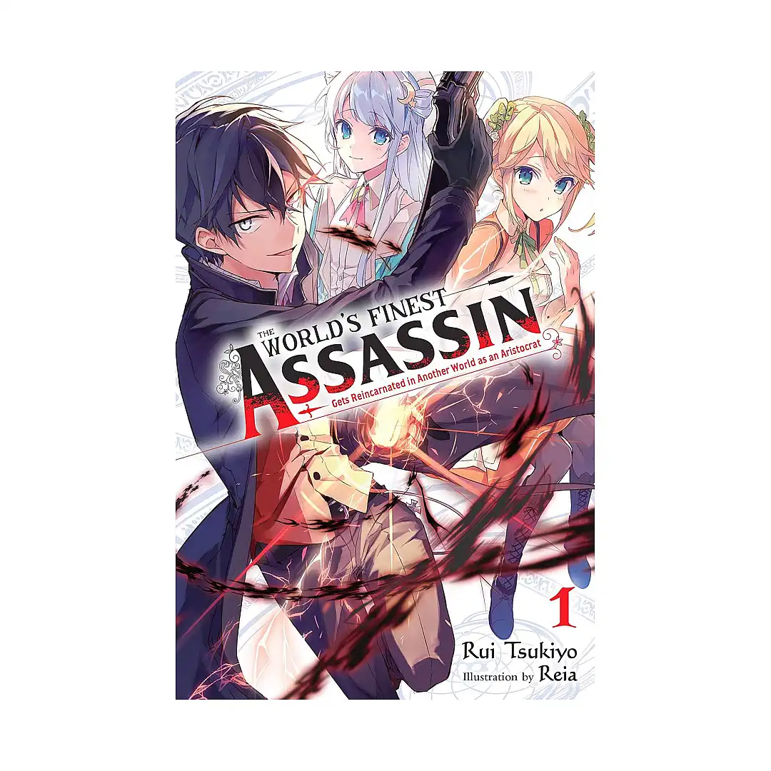 The World's Finest Assassin Gets Reincarnated in Another World as an Aristocrat (Light Novel) Volume 01