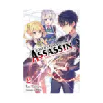 The World's Finest Assassin Gets Reincarnated in Another World as an Aristocrat (Light Novel) Volume 02