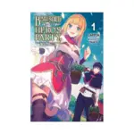 Banished from the Hero's Party, I Decided to Live a Quiet Life in the Countryside (Light Novel) Volume 01