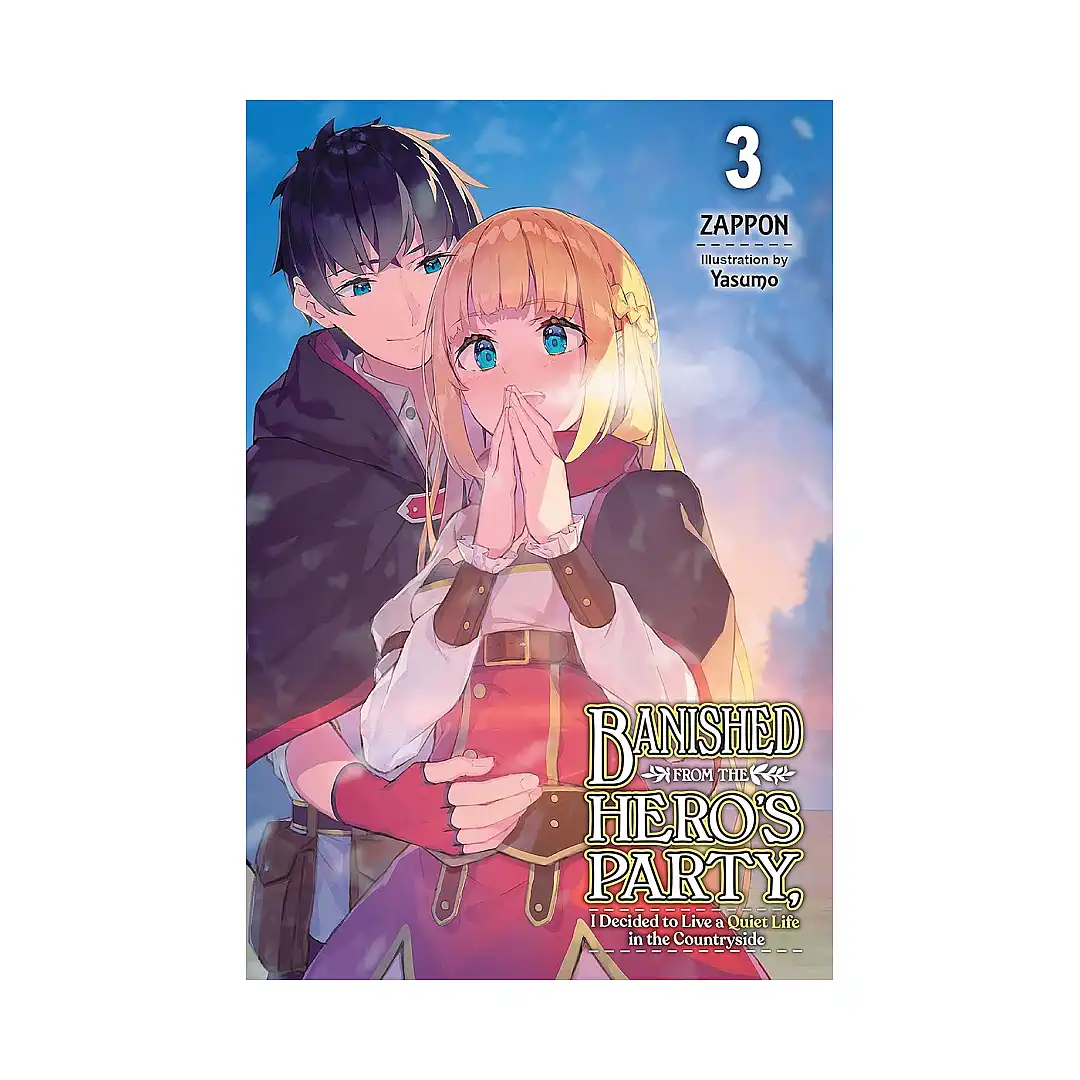 Banished from the Hero's Party, I Decided to Live a Quiet Life in the Countryside (Light Novel) Volume 03