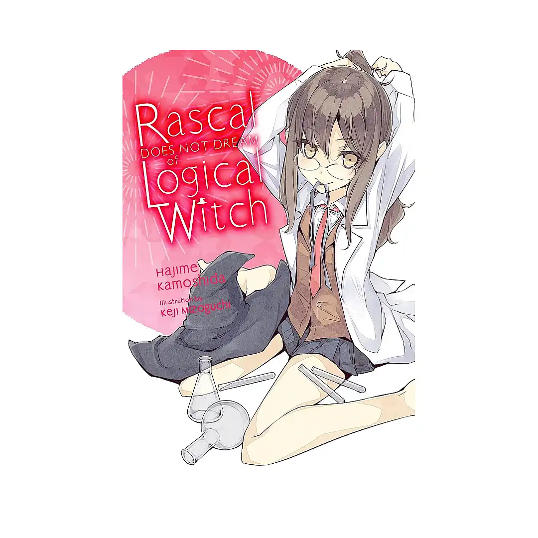 Rascal Does Not Dream #03 of Logical Witch (Light Novel)