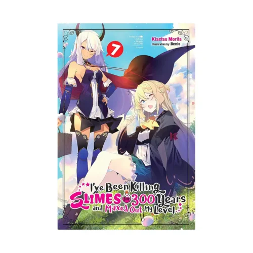 I've Been Killing Slimes for 300 Years and Maxed Out My Level (Light Novel) Volume 07