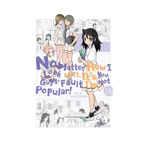No Matter How I Look at It, It's You Guys' Fault I'm Not Popular! (Manga) Volume 16