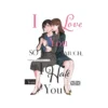 I Love You So Much, I Hate You (Manga)