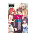 The Dirty Way to Destroy the Goddess's Heroes (Light Novel) Volume 06