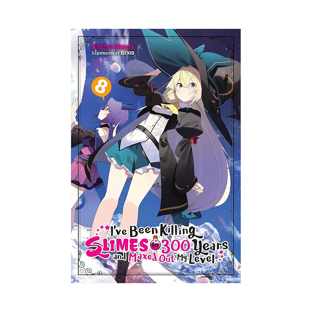I've Been Killing Slimes for 300 Years and Maxed Out My Level (Light Novel) Volume 08