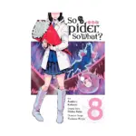 So I'm a Spider, So What? (Manga) Volume 08