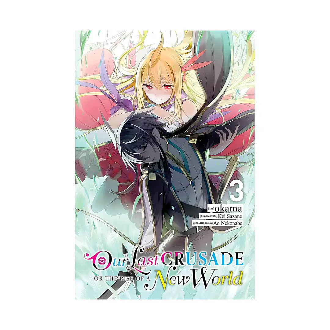 Our Last Crusade or the Rise of a New World (Manga) Volume 03