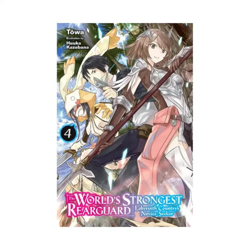 The World's Strongest Rearguard: Labyrinth Country's Novice Seeker (Light Novel) Volume 04