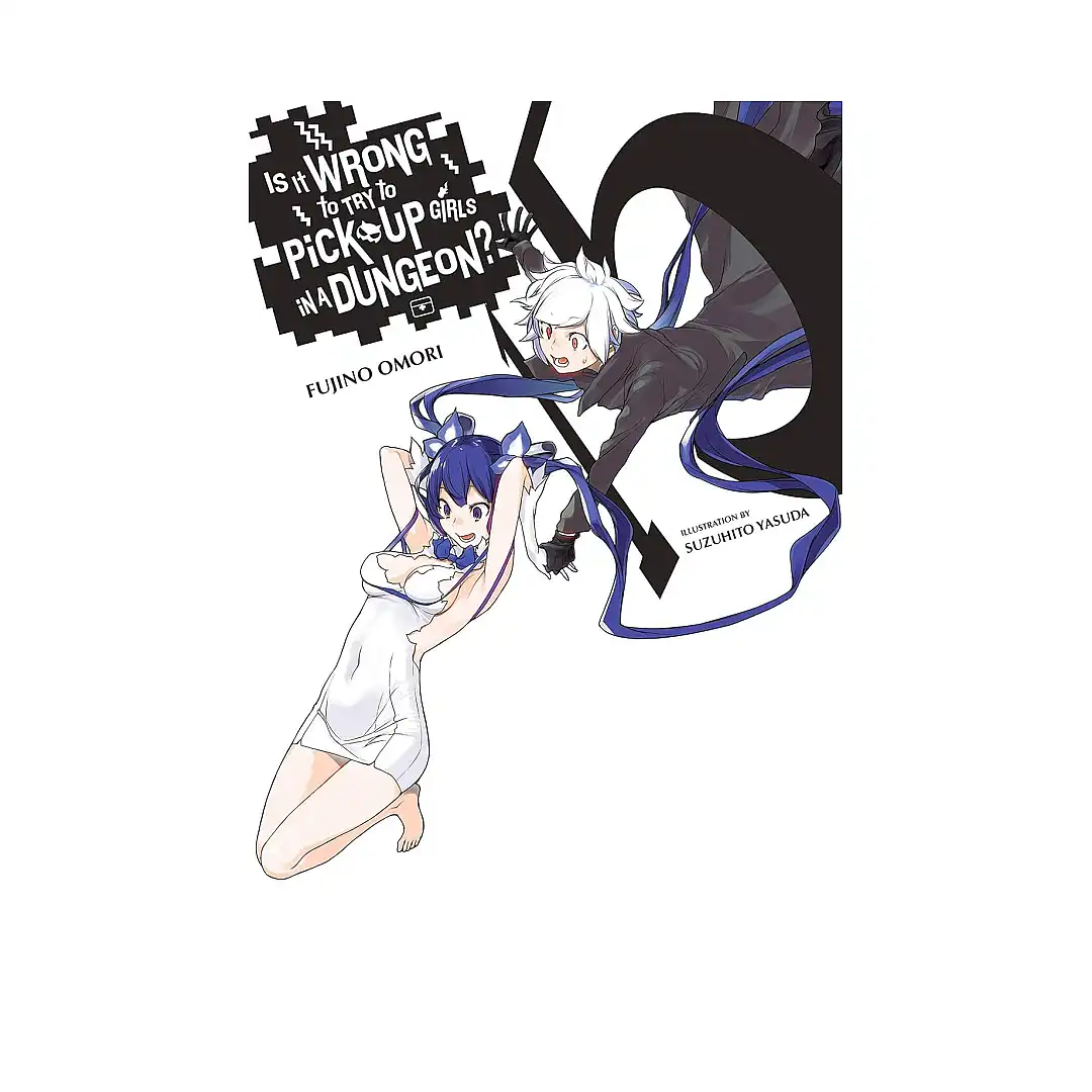 Is It Wrong to Try to Pick Up Girls in a Dungeon? (Light Novel) Volume 15