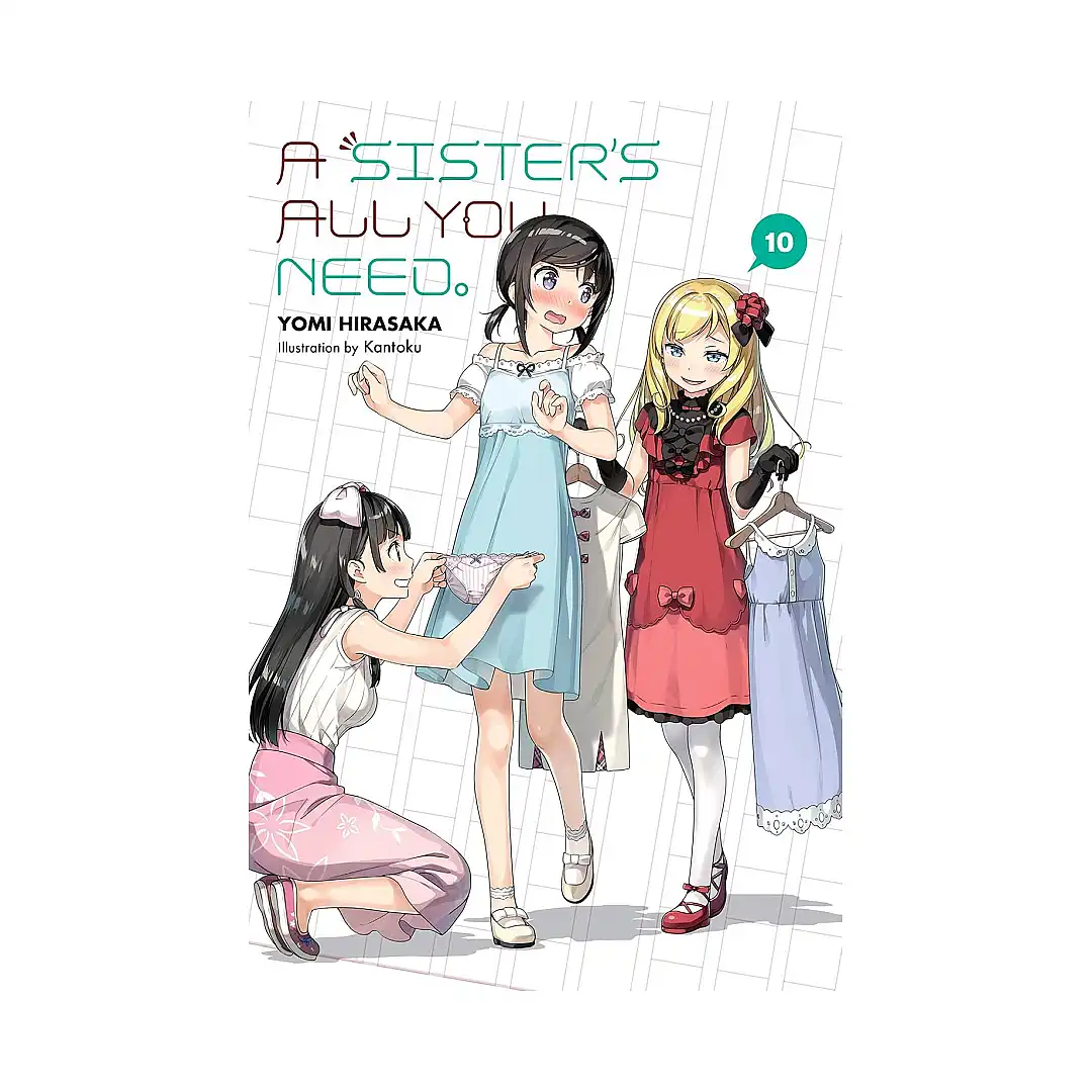 A Sister's All You Need. (Light Novel) Volume 10