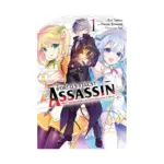The World's Finest Assassin Gets Reincarnated in Another World as an Aristocrat (Manga) Volume 01