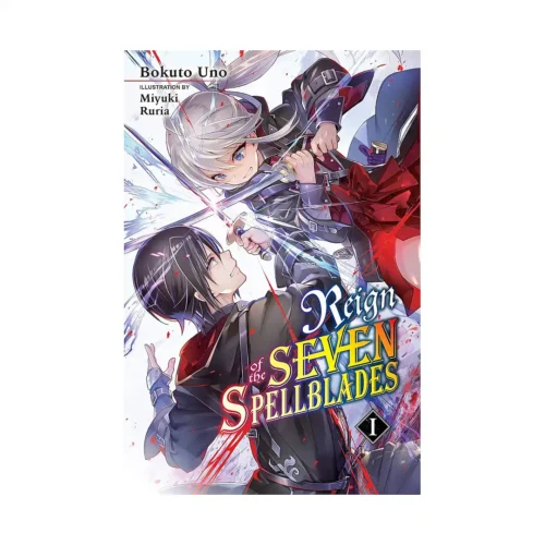 Reign of the Seven Spellblades (Light Novel) Volume 01