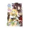 High School Prodigies Have It Easy Even in Another World! (Manga) Volume 09