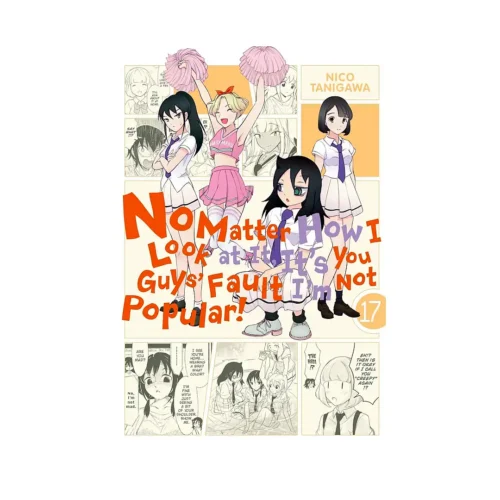 No Matter How I Look at It, It's You Guys' Fault I'm Not Popular! (Manga) Volume 17