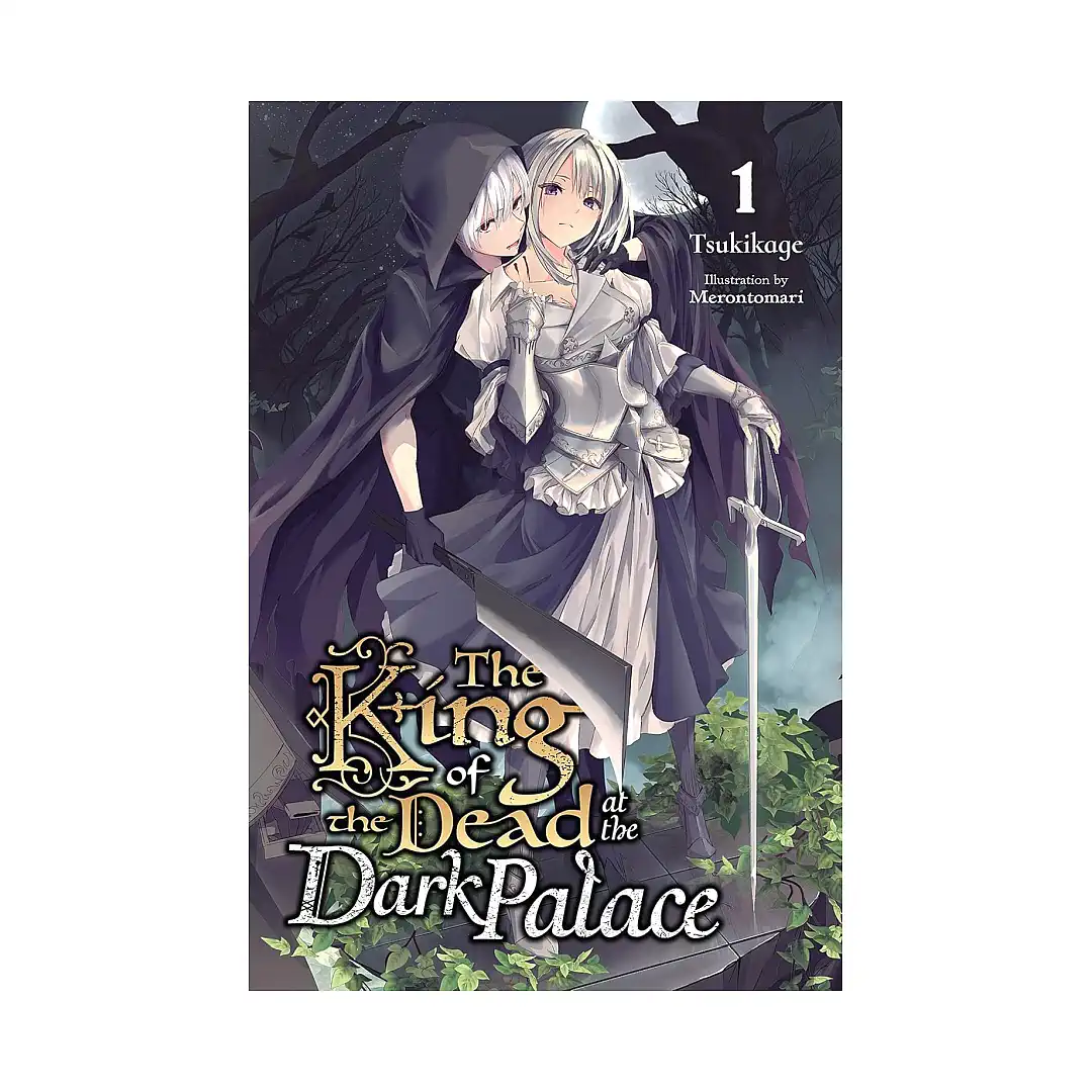 The King of the Dead at the Dark Palace (Light Novel) Volume 01