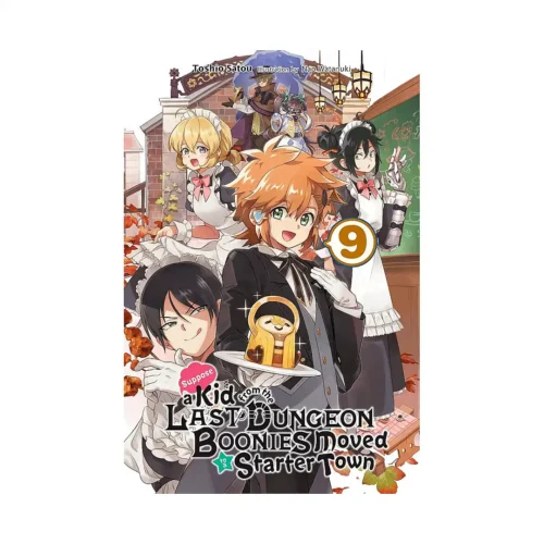 Suppose a Kid from the Last Dungeon Boonies Moved to a Starter Town (Light Novel) Volume 09