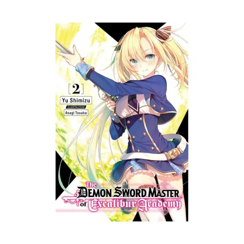 The Demon Sword Master of Excalibur Academy (Light Novel) Volume 02