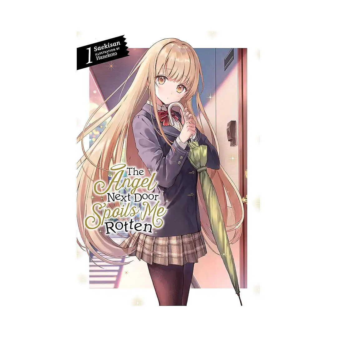 The Angel Next Door Spoils Me Rotten (Light Novel) Volume 01