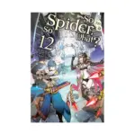 So I'm a Spider, So What? (Light Novel) Volume 12