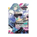 Our Last Crusade or the Rise of a New World (Light Novel) Volume 06