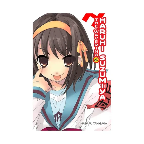 Haruhi Suzumiya: #06 The Wavering of Haruhi Suzumiya (Paperback) (Light Novel)
