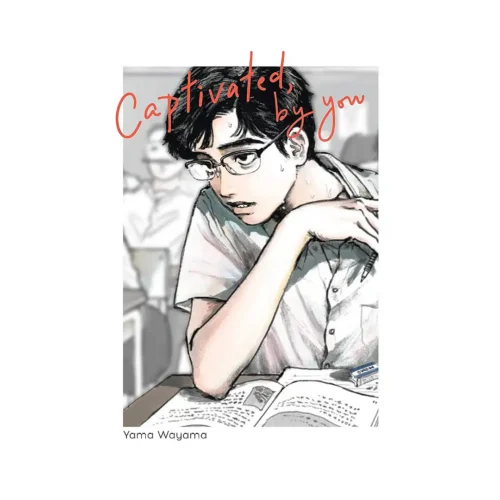 Captivated, by You (Manga)