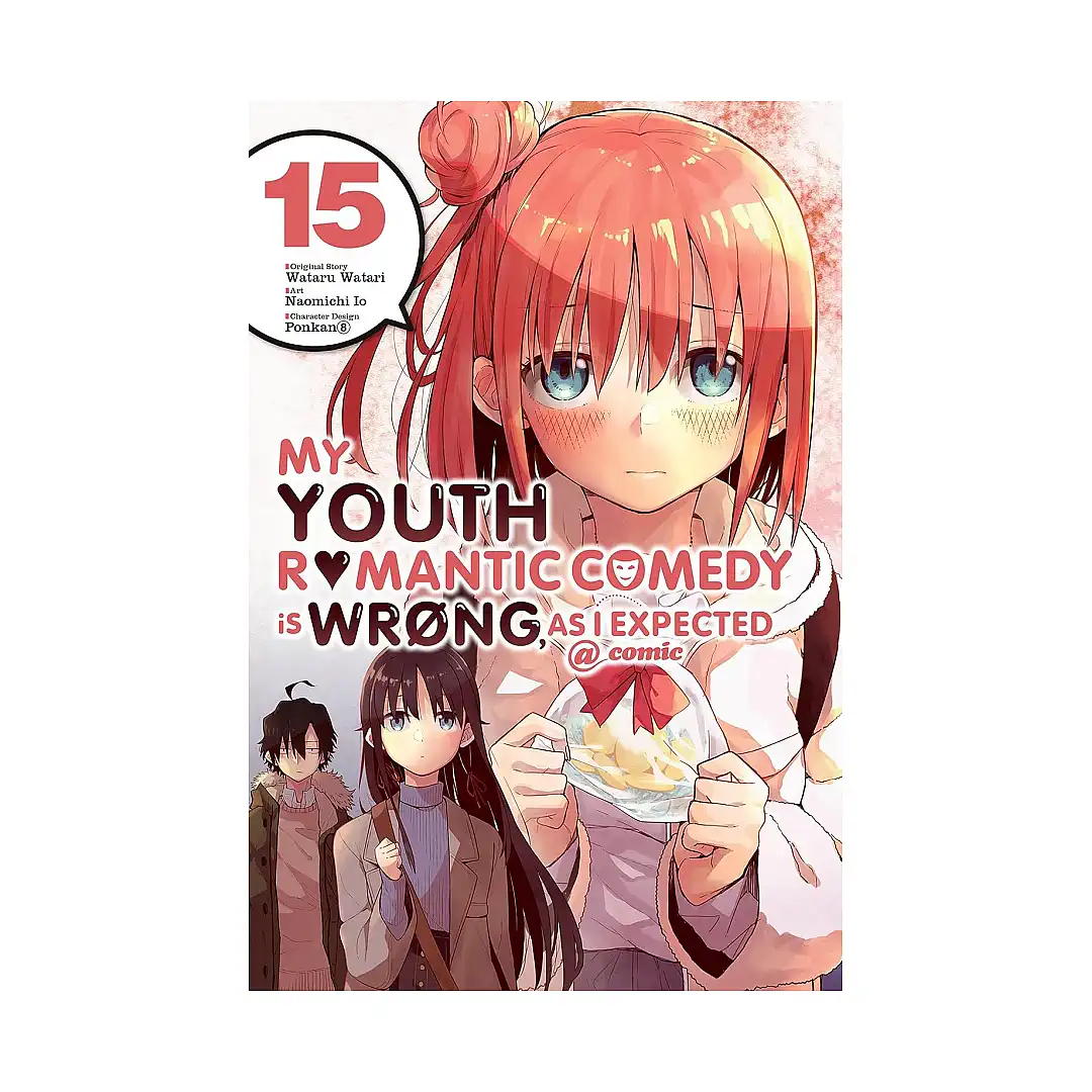 My Youth Romantic Comedy Is Wrong, as I Expected (Manga) Volume 15