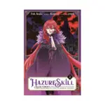 Hazure Skill: The Guild Member with a Worthless Skill Is Actually a Legendary Assassin (Manga) Volume 02