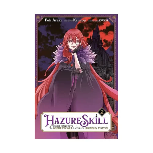 Hazure Skill: The Guild Member with a Worthless Skill Is Actually a Legendary Assassin (Manga) Volume 02