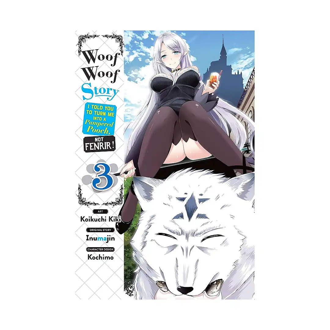 9781975325244 Woof Woof Story: I Told You to Turn Me Into a Pampered Pooch, Not Fenrir! (Manga) Volume 03