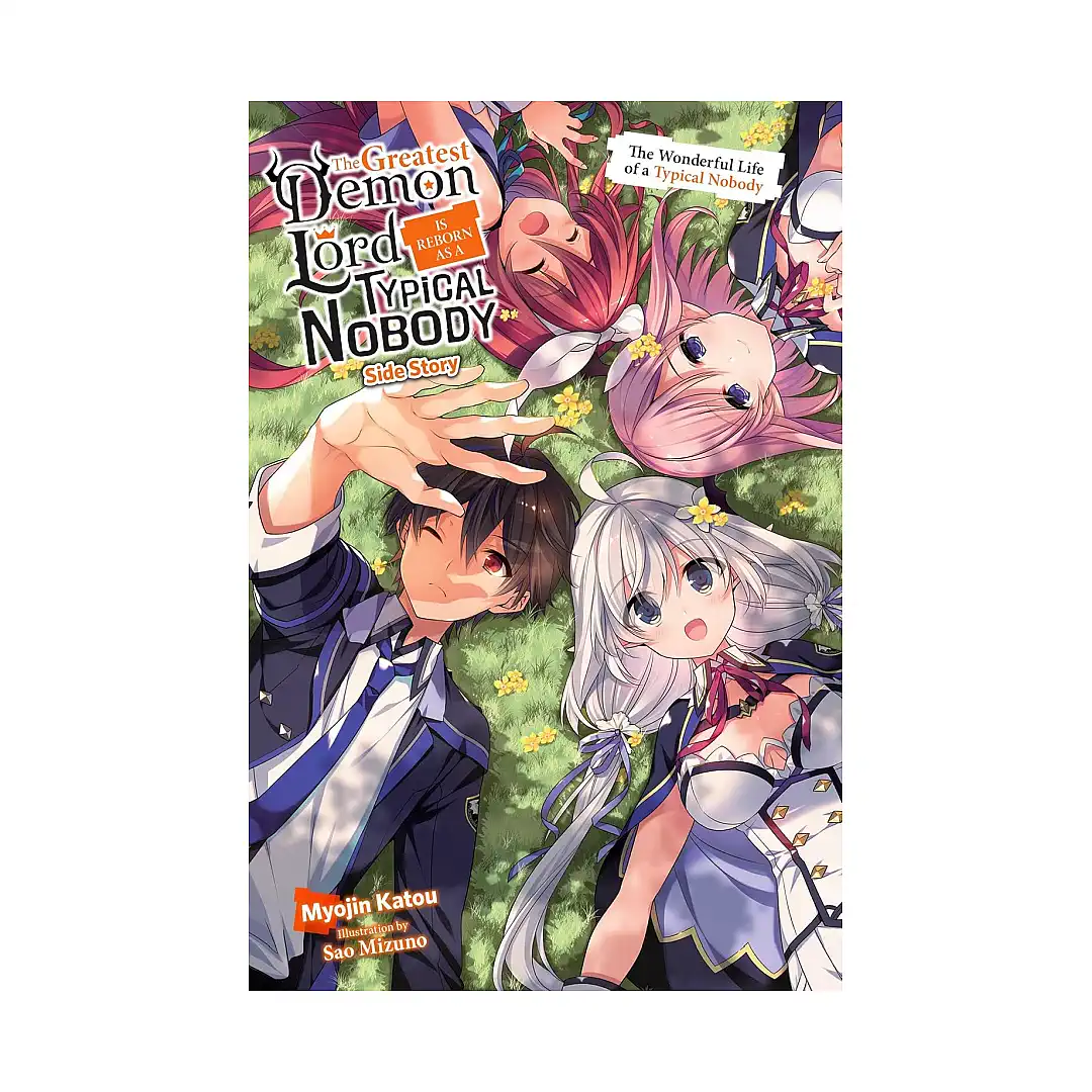 The Greatest Demon Lord Is Reborn as a Typical Nobody Side Story (Light Novel)