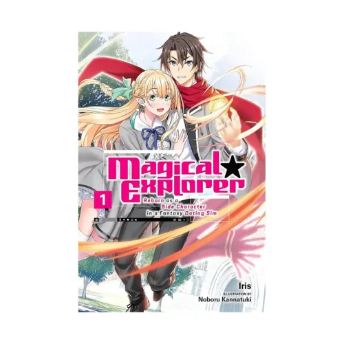 Magical Explorer: Reborn as a Side Character in a Fantasy Dating Sim (Light Novel) Volume 01