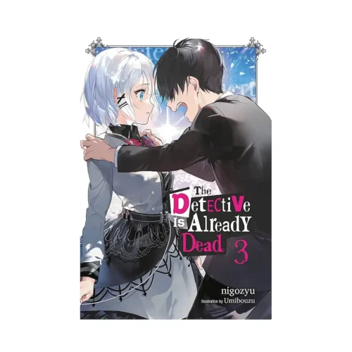 The Detective Is Already Dead (Light Novel) Volume 03