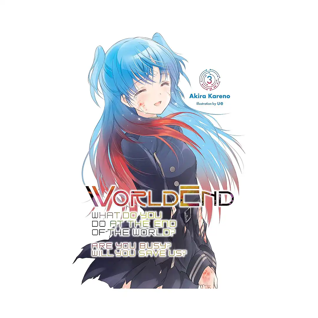 9781975326913 Worldend: What Do You Do at the End of the World? Are You Busy? Will You Save Us? (Light Novel) Volume 03