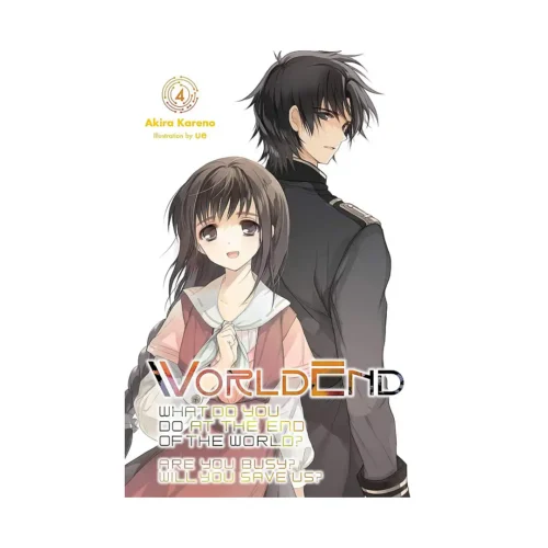 Worldend: What Do You Do at the End of the World? Are You Busy? Will You Save Us? (Light Novel) Volume 04