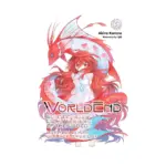 Worldend: What Do You Do at the End of the World? Are You Busy? Will You Save Us? (Light Novel) Volume 05