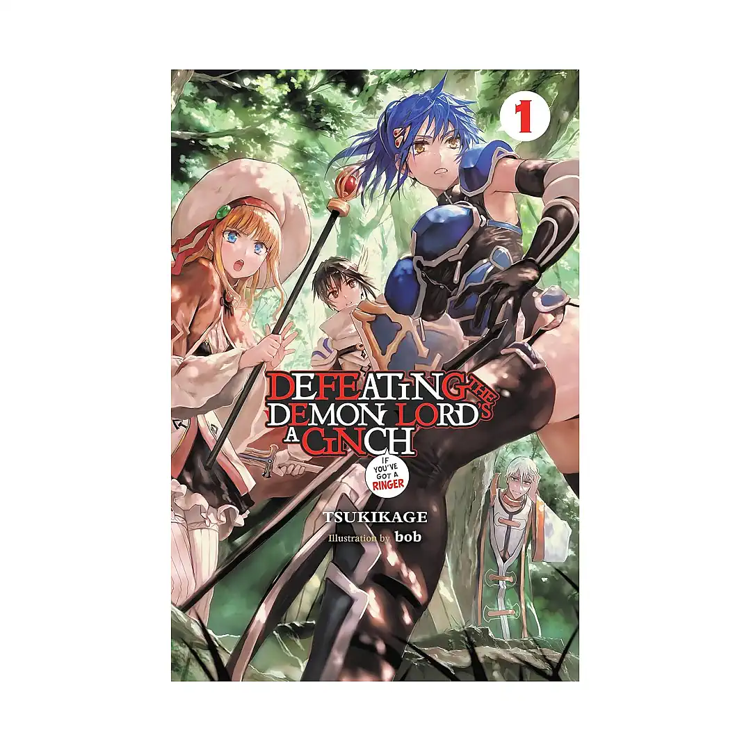 Defeating the Demon Lord's a Cinch (If You've Got a Ringer) (Light Novel) Volume 01