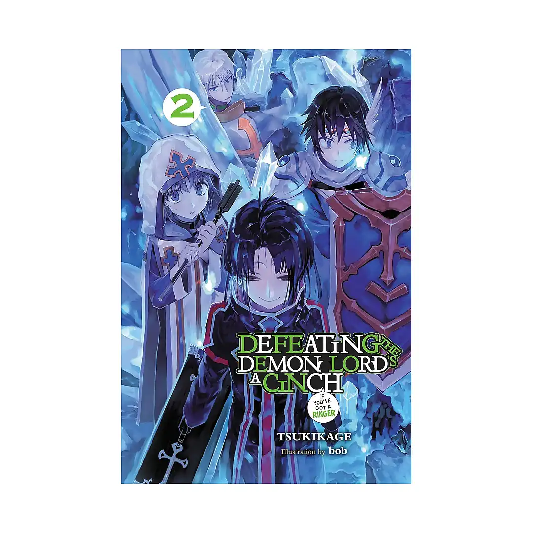 Defeating the Demon Lord's a Cinch (If You've Got a Ringer) (Light Novel) Volume 02