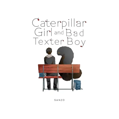 Caterpillar Girl and Bad Texter Boy (Manga)