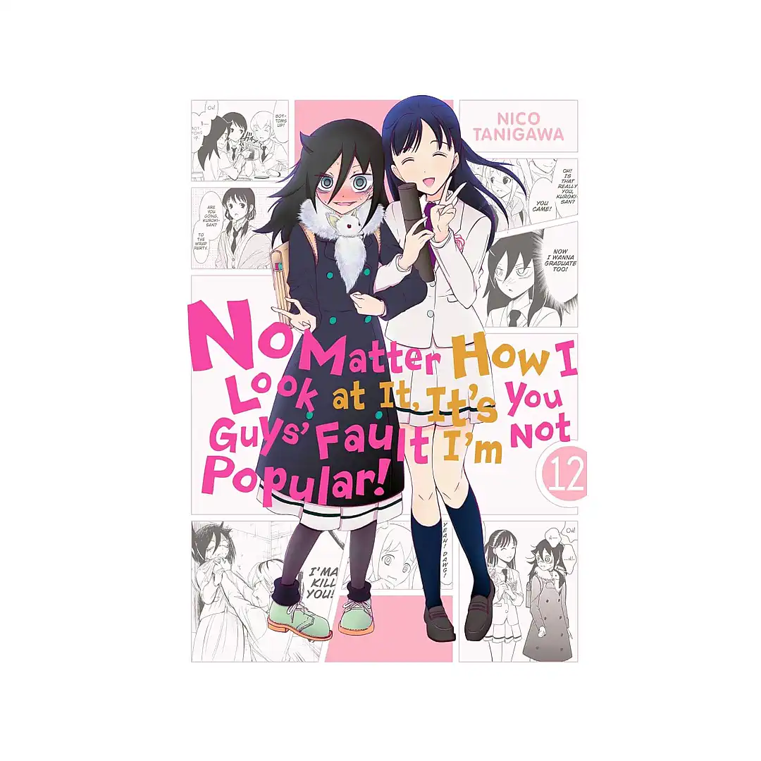 No Matter How I Look at It, It's You Guys' Fault I'm Not Popular! (Manga) Volume 12