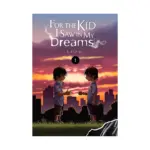 For the Kid I Saw in My Dreams (Manga) Volume 01