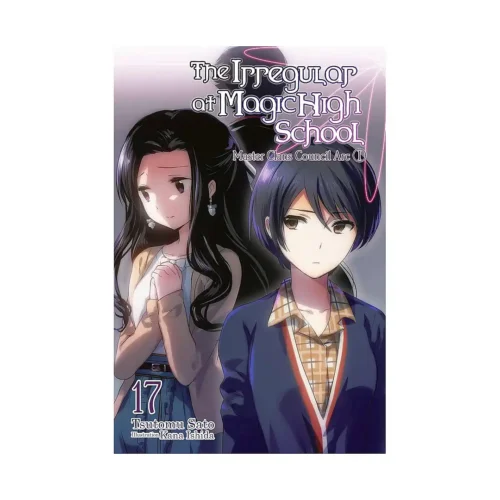 The Irregular at Magic High School (Light Novel) Volume 17