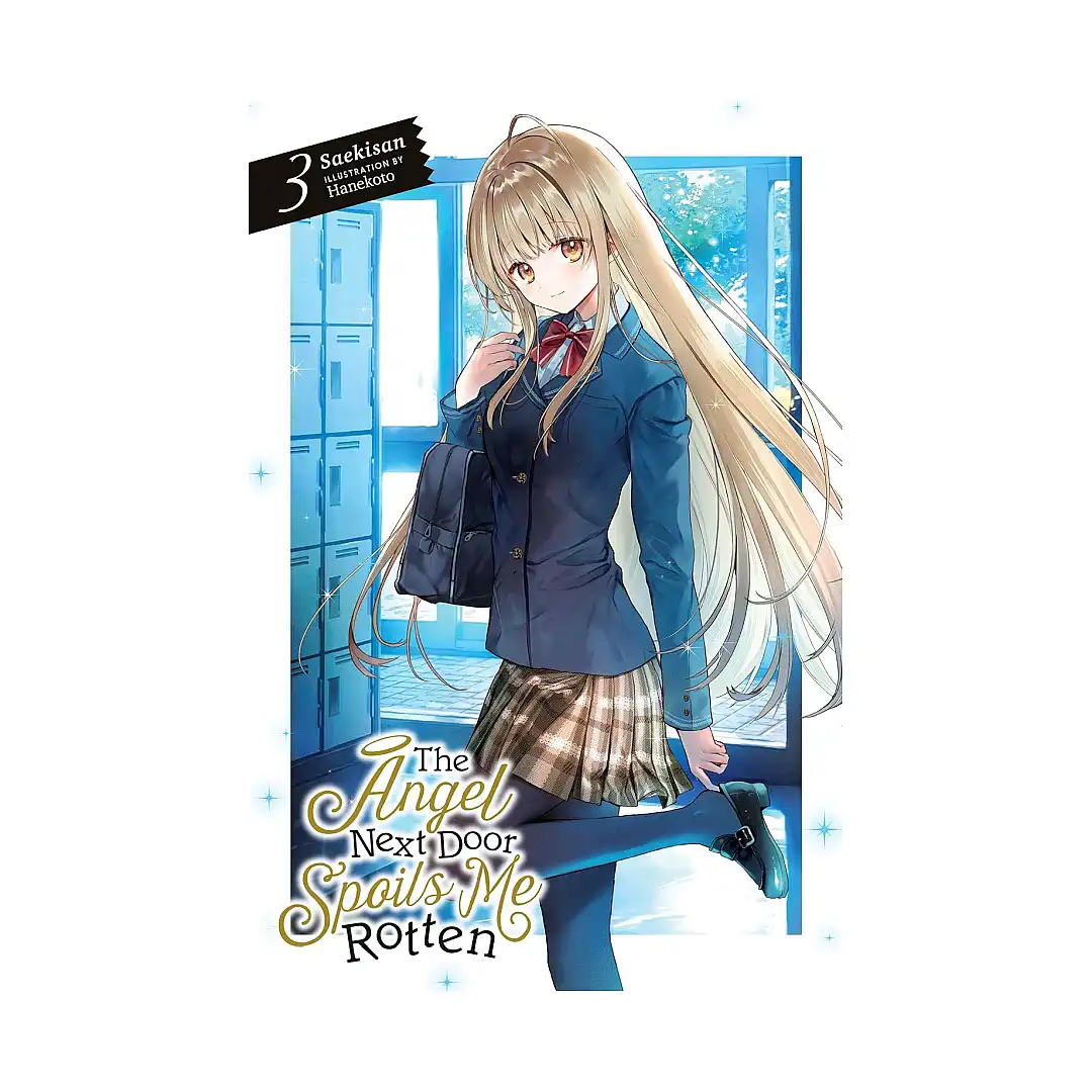 The Angel Next Door Spoils Me Rotten (Light Novel) Volume 03