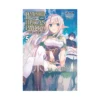 Banished from the Hero's Party, I Decided to Live a Quiet Life in the Countryside (Light Novel) Volume 05