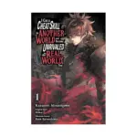 I Got a Cheat Skill in Another World and Became Unrivaled in the Real World, Too (Manga) Volume 01
