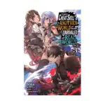I Got a Cheat Skill in Another World and Became Unrivaled in the Real World, Too (Light Novel) Volume 03